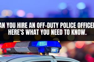can-i-hire-an-off-duty-police-officer