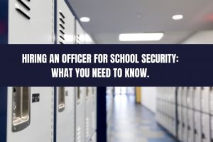 hiring-an-off-duty-police-officer-for-school-security