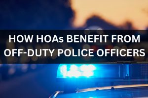 how hoas benefit from off-duty police security